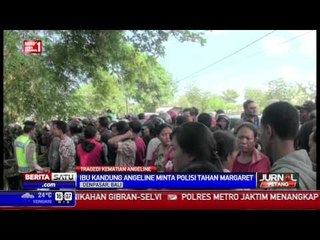 Ibu Kandung Angeline Melaporkan Margaret ke Polres Denpasar