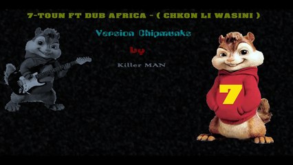7-TOUN FT DUB AFRICA - CHKON LI WASINI  - MIXTAPE JWAN O BRIKA ( Version Chipmunks )
