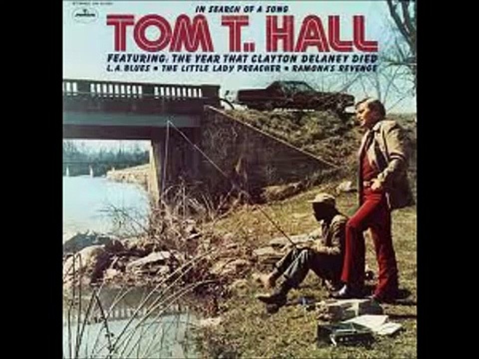 The Year That Clayton Delaney Died~Tom T. Hall.wmv