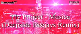 Fly Project - Musica (Deepside Deejays remix)