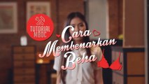 [TUTORIAL] Cara Membenarkan Beha