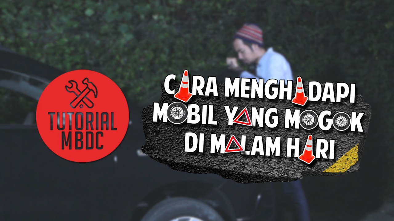 [TUTORIAL] Cara Menghadapi Mobil yang Mogok di Malam Hari
