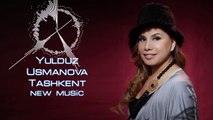 Yulduz Usmonova - Tashkent | Юлдуз Усманова - Ташкент (new music)