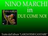 Nino Marchi - Due come noi by IvanRubacuori88