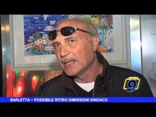 BARLETTA | Possibile ritiro di dimissioni del Sindaco