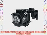 Electrified ELPLP34-ELE1 Replacement Lamp with Housing for EMP-62 for Epson Products