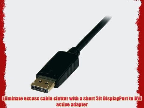 StarTech.com 3 foot DisplayPort to DVI Active Adapter Converter Cable-3 ft (0.9m) Active DP