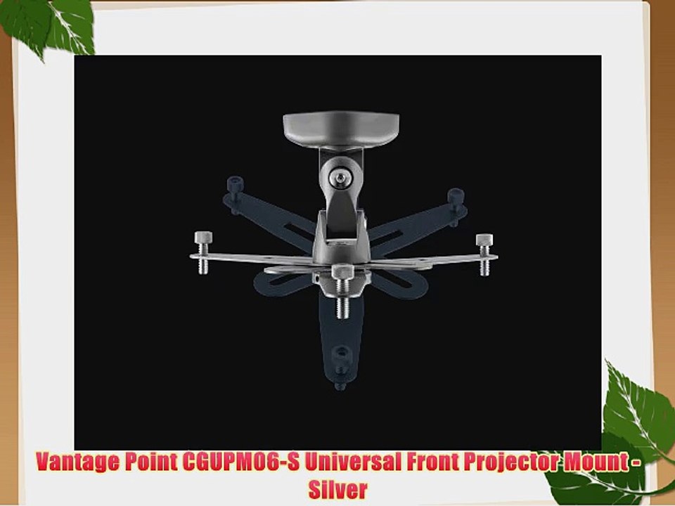Vantage Point CGUPM06-S Universal Front Projector Mount - Silver