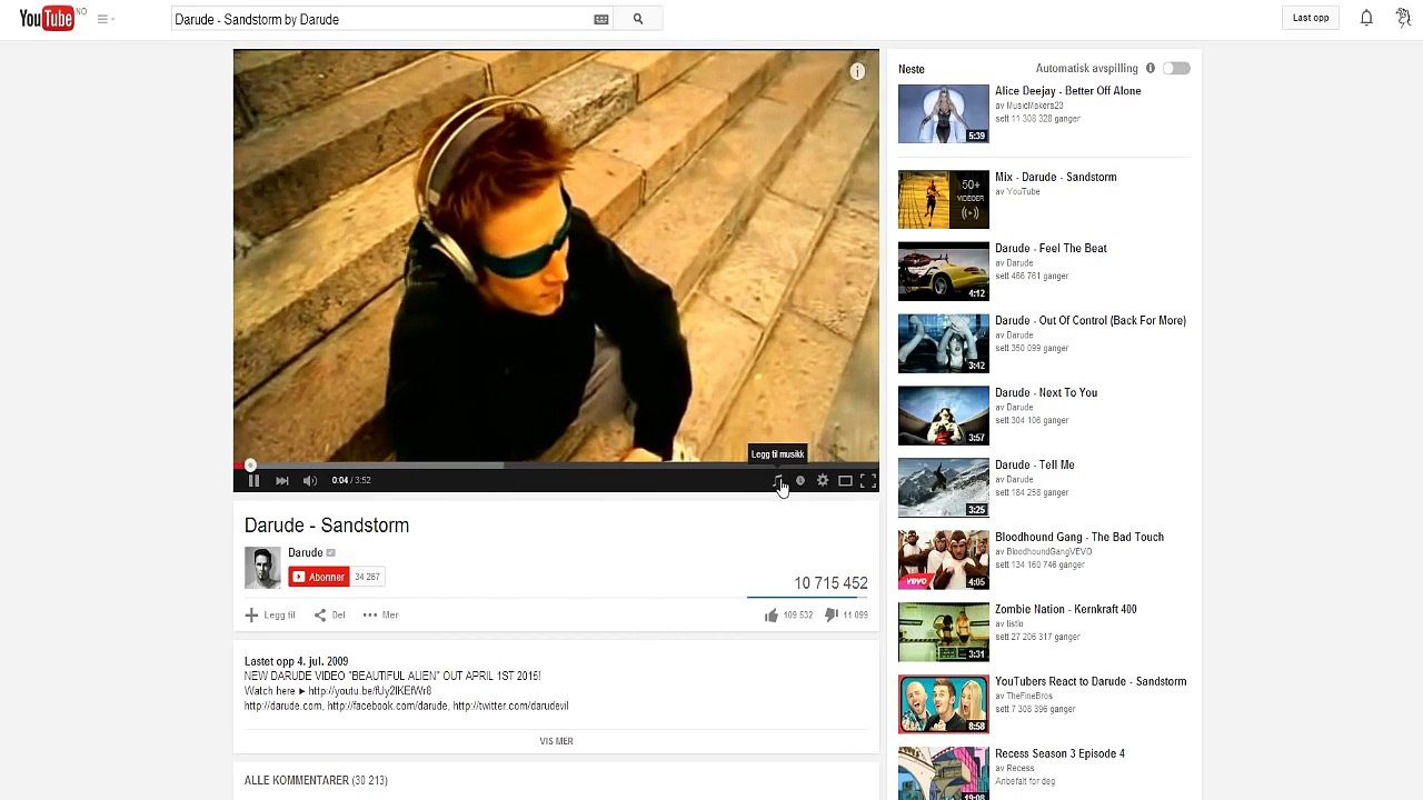 Listening to Darude - Sandstorm while listening to Darude - Sandstorm.