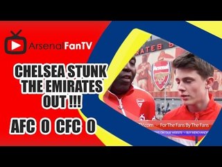 Chelsea Stunk The Emirates Out !!! | Arsenal 0 Chelsea 0