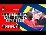 I Respect Fabregas For The Service He Gave Us !!! | Arsenal 0 Chelsea 0