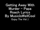 Getting Away With Murder - Papa Roach Lyrics