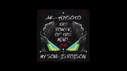 AK-40YSOTO (SEISSENSEIS) -MY SOUL IS POISON- 3# //-THE POWER OF THE MIND-VOL.1//