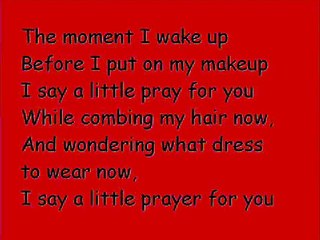 I say a little prayer for you (lyrics)