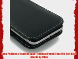 Asus PadFone 2 Leather Case - Vertical Pouch Type (NO Belt Clip) (Black) by PDair