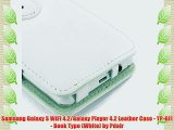 Samsung Galaxy S WiFi 4.2/Galaxy Player 4.2 Leather Case - YP-GI1 - Book Type (White) by Pdair