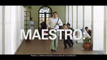 Spot Reforma Educativa - Maestro