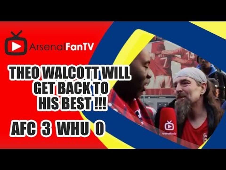 Theo Walcott Will Get Back To His Best !!! | Arsenal 3 West Ham 0
