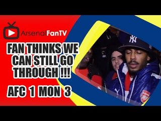 Fan Thinks We Can Still Go Through !!! - Arsenal 1 AS Monaco 3