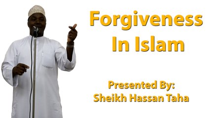 26-6-2015 - Forgiveness In Islam - Sheikh Hassan Taha
