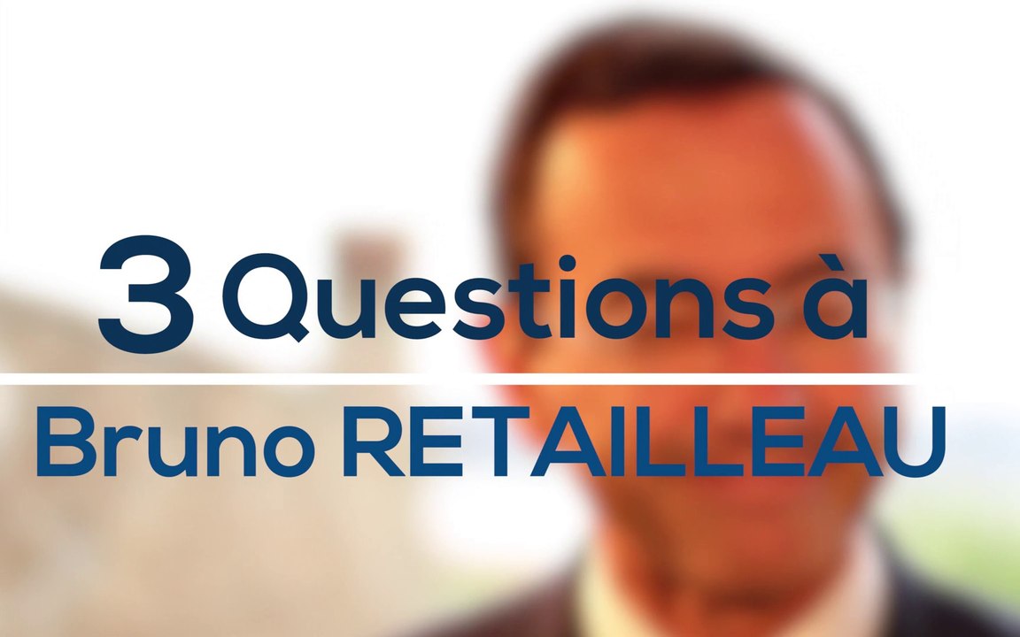 3 questions à Bruno RETAILLEAU