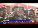 Ahok Berencana Kurangi PNS DKI Jakarta