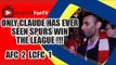 Only Claude Has Ever Seen Spurs Win The League !!! - Arsenal 2 Leicester City 1