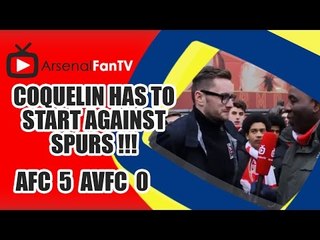 Coquelin has to start against Spurs !!! - Arsenal 5 Aston Villa 0