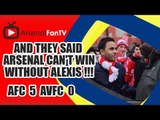 And They Said Arsenal Can't Win Without Alexis !!! - Arsenal 5 Aston Villa 0