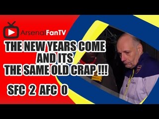 The New Years Come And Its The Same Old Crap !!! - Southampton 2 Arsenal 0