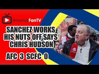 Sanchez Works His Nuts Off says Chris Hudson - Arsenal 3 Stoke City 0