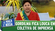 Gordilma fala loucuras em coletiva