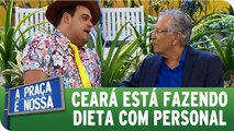 Ceará conta que está fazendo dieta com personal