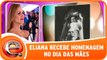 Eliana recebe homenagem no Dia Das Mães