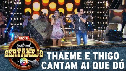 Thaeme e Thiago cantam Ai que dó