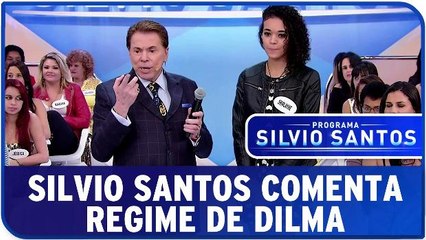 Silvio Santos fala sobre o regime de Dilma