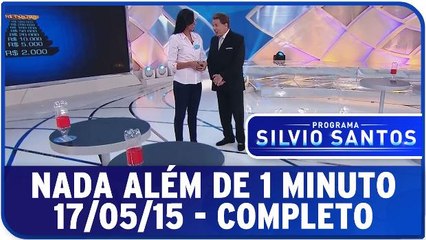 Nada Além de 1 Minuto - Completo - 17.05.15
