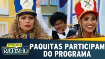 Paquitas participam do programa