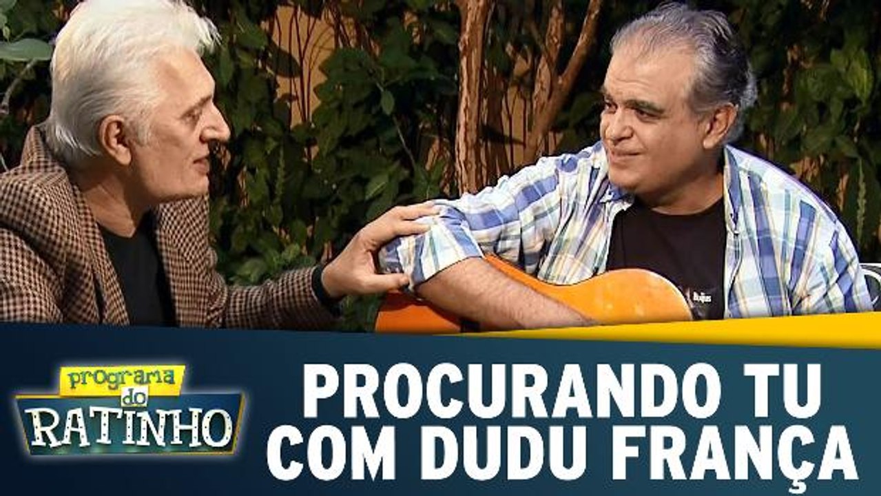 Procurando Tu com Dudu França