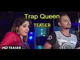 Trap Queen | KAY-BEE | feat. Hardik | Official Teaser | New Punjabi Songs 2015 | Coming Soon