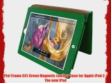 Piel Frama 531 Green Magnetic Leather Case for Apple iPad 2 / The new iPad