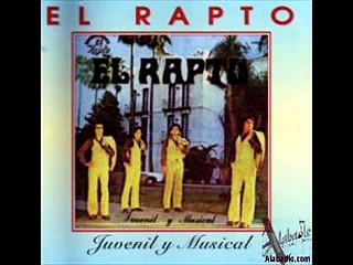 GRUPO EL RAPTO-YO TE SEGUIRE