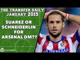 Transfer Daily - Suarez or Schneiderlin for Arsenal DM??