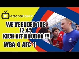 We've Ended The 12.45 Kick Off Hoodoo !!! - West Brom 0 v Arsenal 1
