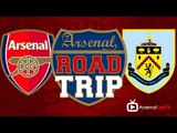 Road Trip: Arsenal v Burnley - Surely We Will Win This??