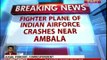 Indian Air Force Fighter Plane Crashes Near Ambala