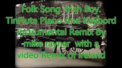 Best Folk Songs. Irish Boy. Flute Piano Keyboard instrumental Music Remix. Sad Celtic Song