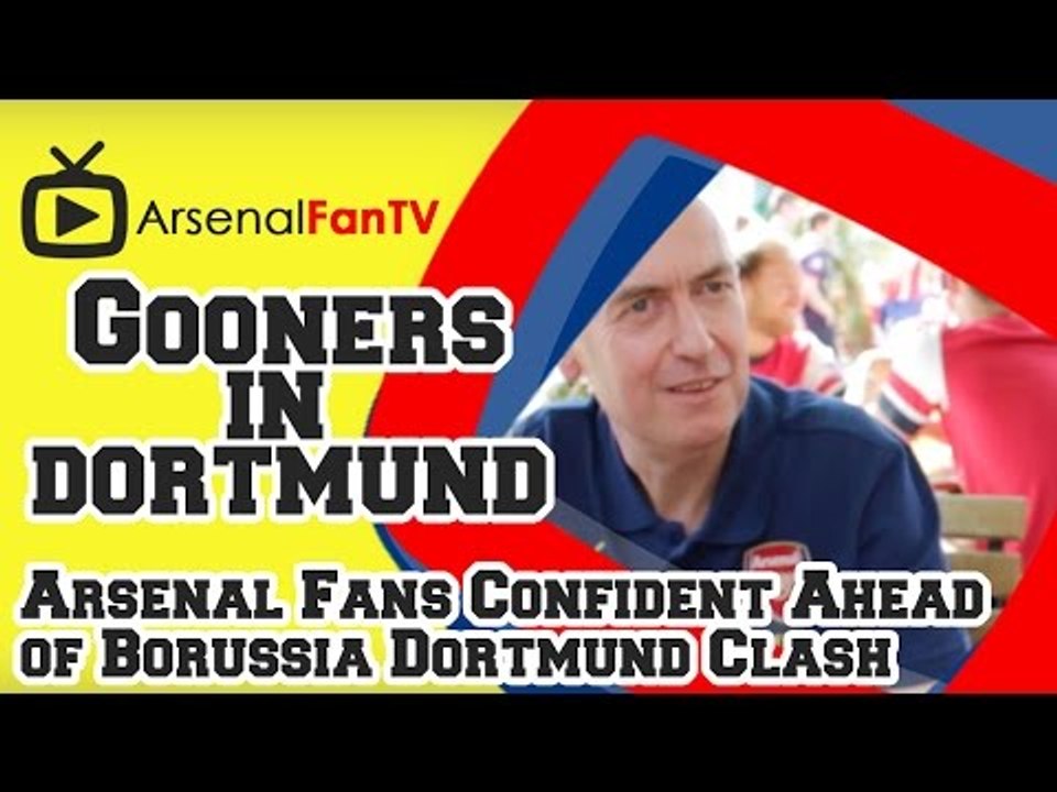 Arsenal Fans Confident Ahead of Borussia Dortmund Clash