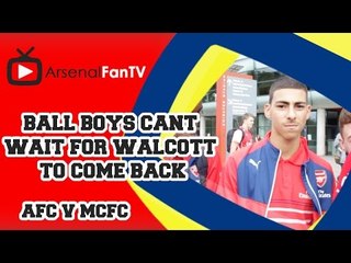 Ball Boys Cant Wait For Walcott To Come Back - Arsenal 2 Manchester City 2