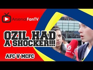Ozil Had A Shocker!!! - Arsenal 2 Manchester City 2